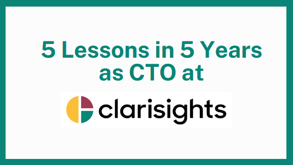 5 Lessons in 5 Years as CTO of a Start Up